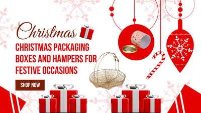 Christmas Packaging Boxes And Hampers For Festive Occasions