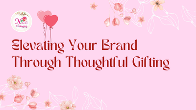 Elevating Your Brand Through Thoughtful Gifting