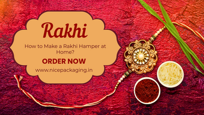 How to Make a Rakhi Hamper at Home?