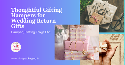 Thoughtful Gifting Hampers for Wedding Return Gifts