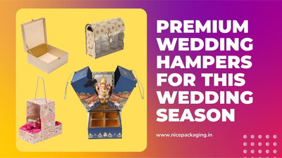 Premium Wedding Hampers For This Wedding Season